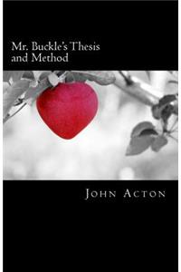 Mr. Buckle's Thesis and Method