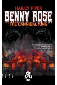 Benny Rose, the Cannibal King