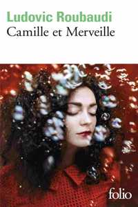 Camille et merveille ou l'amour n'a pas de coeur