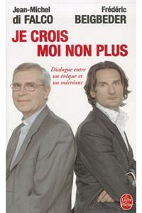 Je Crois - Moi Non Plus