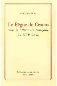 Le Regne de Cronos Dans La Litterature Francaise Du XVI Siecle