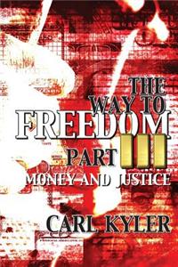 Way to Freedom, Part 3