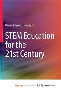 STEM Education for the 21st Century