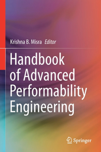 Handbook of Advanced Performability Engineering