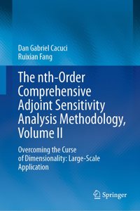 Nth-Order Comprehensive Adjoint Sensitivity Analysis Methodology, Volume II