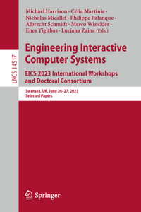 Engineering Interactive Computer Systems. Eics 2023 International Workshops