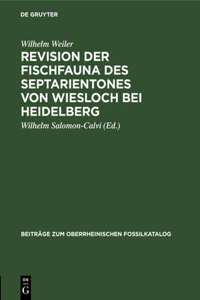 Revision Der Fischfauna Des Septarientones Von Wiesloch Bei Heidelberg