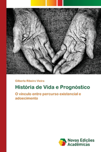 História de Vida e Prognóstico