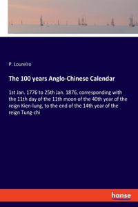 100 years Anglo-Chinese Calendar