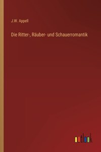 Die Ritter-, Räuber- und Schauerromantik