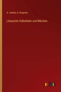 Litauische Volkslieder und Märchen