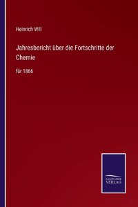 Jahresbericht über die Fortschritte der Chemie