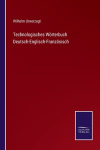 Technologisches Wörterbuch Deutsch-Englisch-Französisch