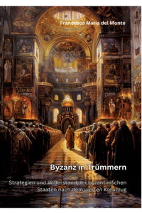 Byzanz in Trümmern