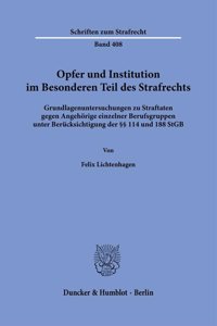 Opfer Und Institution Im Besonderen Teil Des Strafrechts