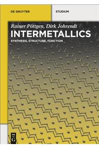 Intermetallics: Synthesis, Structure, Function