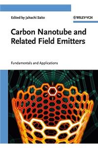 Carbon Nanotube and Related Field Emitters