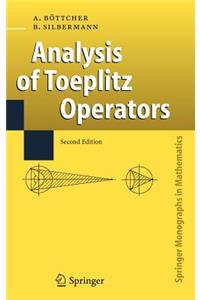 Analysis of Toeplitz Operators