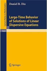 Large-Time Behavior of Solutions of Linear Dispersive Equations