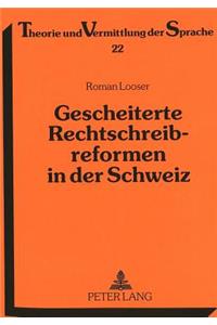 Gescheiterte Rechtschreibreformen in Der Schweiz