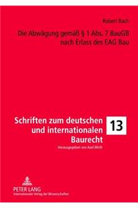 Die Abwaegung Gemaeß § 1 Abs. 7 Baugb Nach Erlass Des Eag Bau