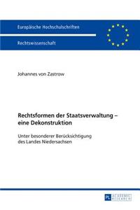 Rechtsformen der Staatsverwaltung - eine Dekonstruktion
