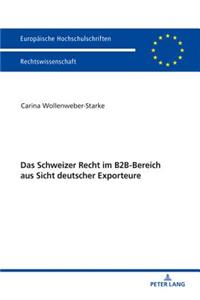 Schweizer Recht im B2B-Bereich aus Sicht deutscher Exporteure