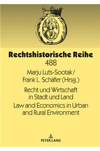 Recht Und Wirtschaft in Stadt Und Land Law and Economics in Urban and Rural Environment