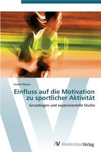 Einfluss auf die Motivation zu sportlicher Aktivität