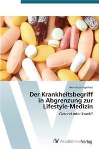 Krankheitsbegriff in Abgrenzung zur Lifestyle-Medizin