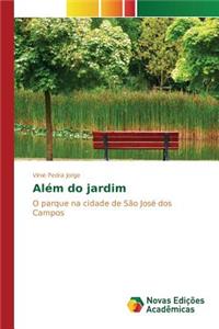 Além do jardim