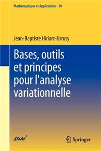 Bases, Outils Et Principes Pour l'Analyse Variationnelle