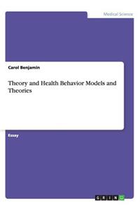 Theory and Health Behavior Models and Theories