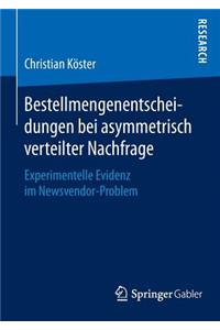 Bestellmengenentscheidungen Bei Asymmetrisch Verteilter Nachfrage