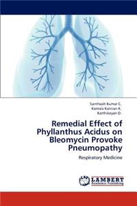 Remedial Effect of Phyllanthus Acidus on Bleomycin Provoke Pneumopathy