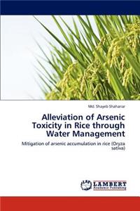 Alleviation of Arsenic Toxicity in Rice through Water Management