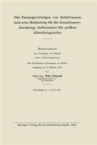 Fassungsvermögen Von Rohrbrunnen Und Seine Bedeutung Für Die Grundwasserabsenkung, Insbesondere Für Größere Absenkungstiefen