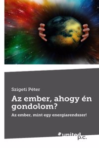 Az ember, ahogy én gondolom?