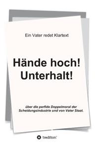 Hände hoch! Unterhalt!