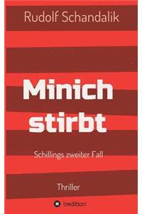 Minich stirbt