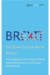 Brexit: Ein Open Europe Berlin Brevier