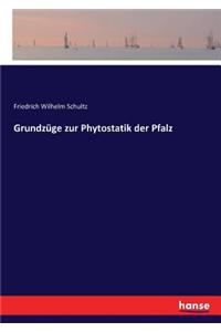Grundzüge zur Phytostatik der Pfalz