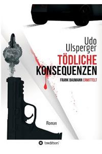 Tödliche Konsequenzen