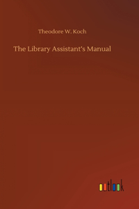 The Library Assistant's Manual