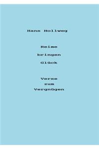 Reime bringen Glück - Verse zum Vergnügen