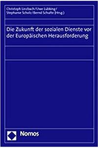 Zukunft Der Sozialen Dienste VOR Der Europaischen Herausforderung
