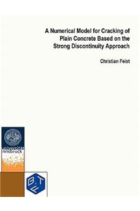 A Numerical Model of Cracking of Plain Concrete Based on the Strong Discontinuity Approach