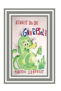 Kennst du die Gnurpsel?