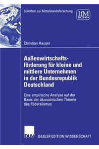 Außenwirtschaftsförderung Für Kleine Und Mittlere Unternehmen in Der Bundesrepublik Deutschland