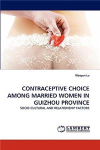 Contraceptive Choice Among Married Women in Guizhou Province